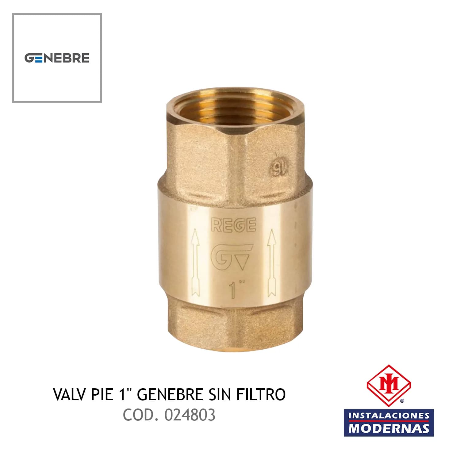 VALV PIE 1" GENEBRE SIN FILTRO