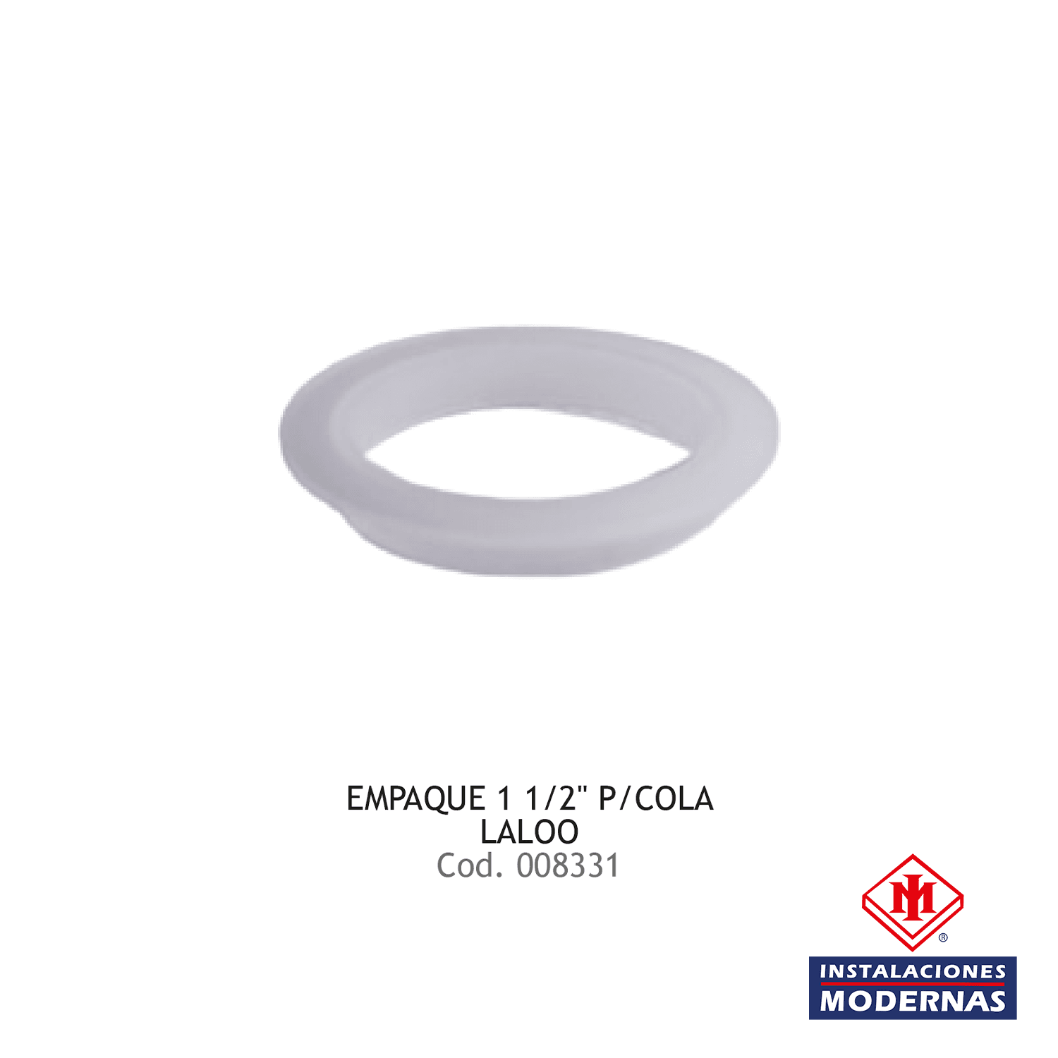 EMPAQUE 1 1/2" P/COLA LALOO (C