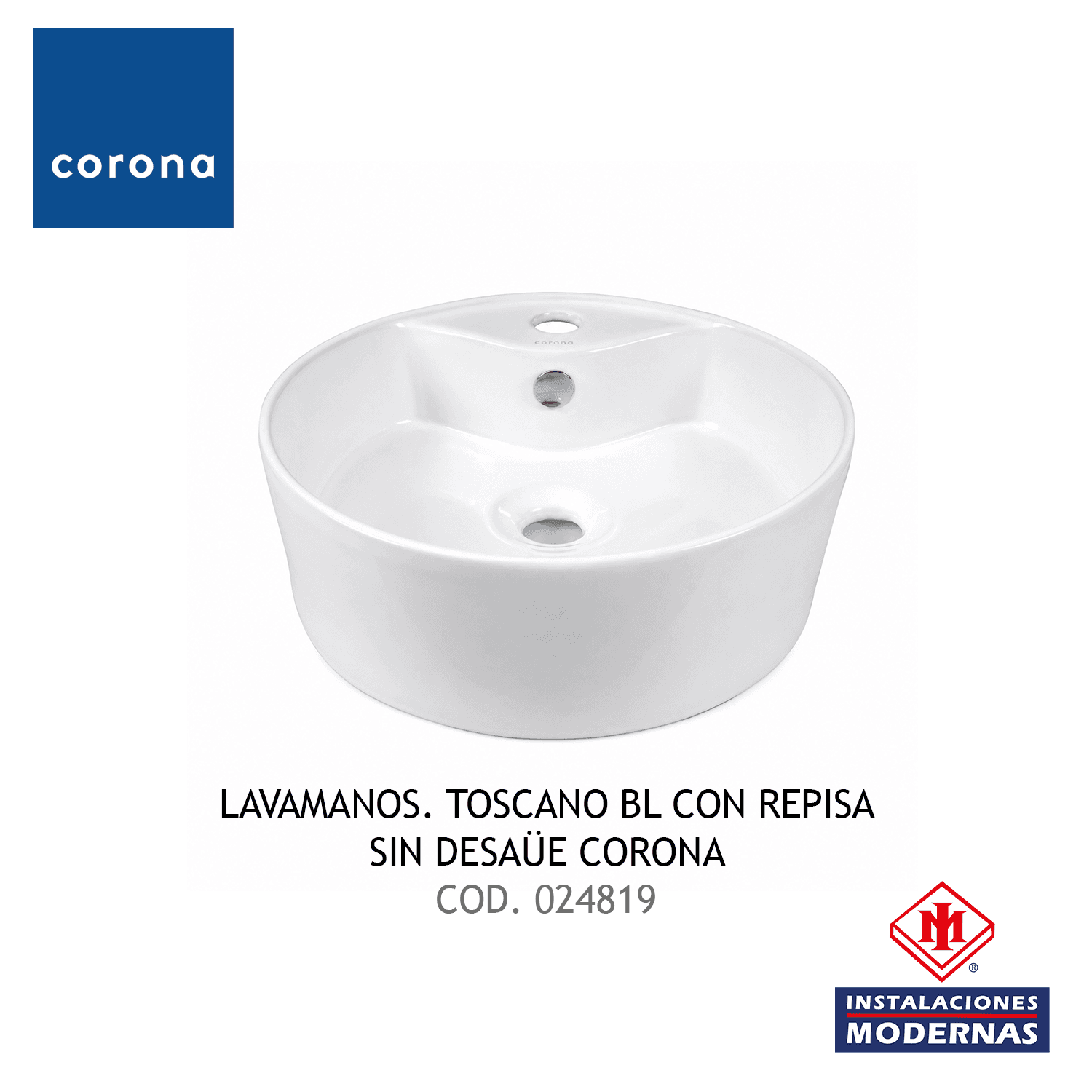 Lavamanos. TOSCANO BL CON REPISA SIN DESAÜE CORONA